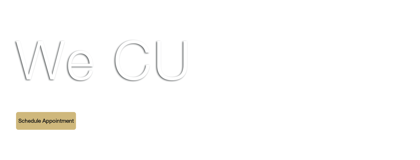 We CU doing the things you love - schedule an appointment